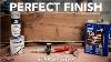 A Woodworkers Guide To Perfect Finishing Step By Step And Fixing Common Problems